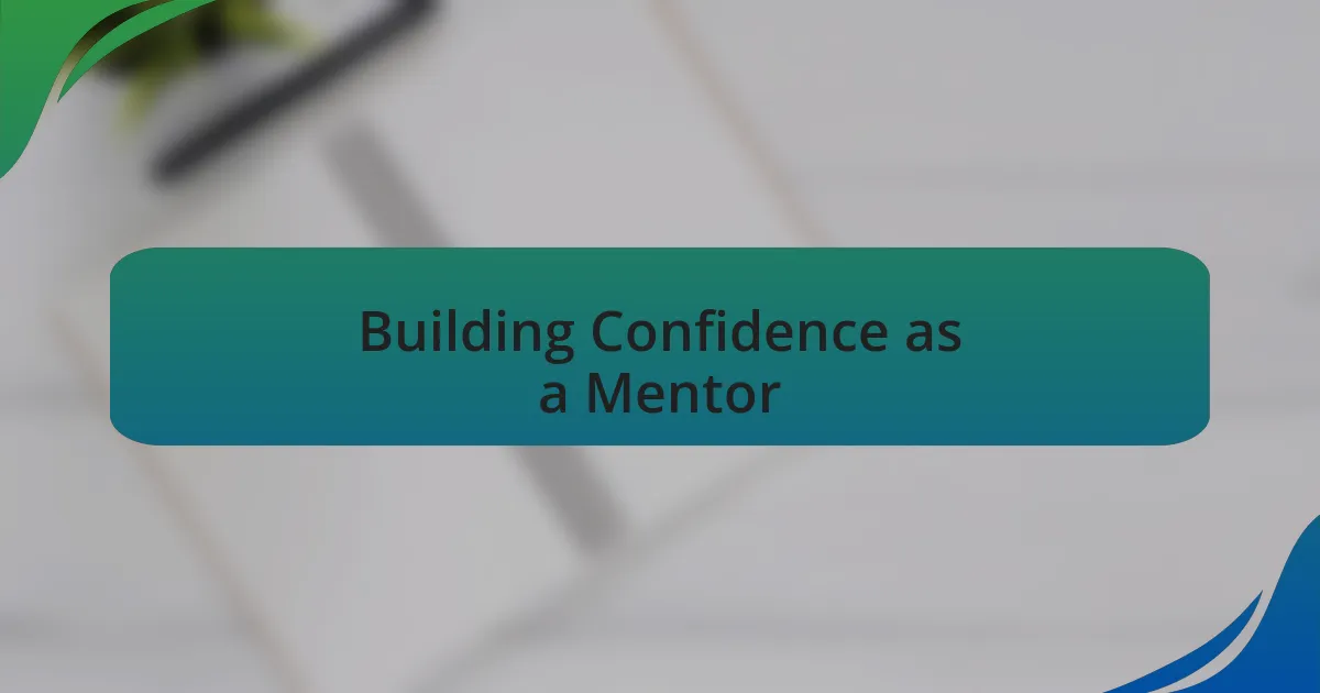 Building Confidence as a Mentor