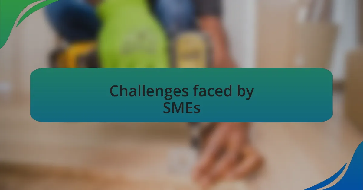 Challenges faced by SMEs