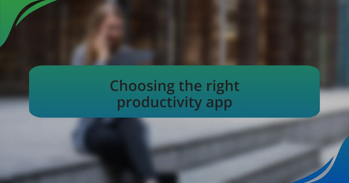 Choosing the right productivity app