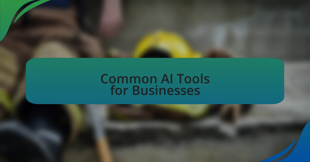 Common AI Tools for Businesses
