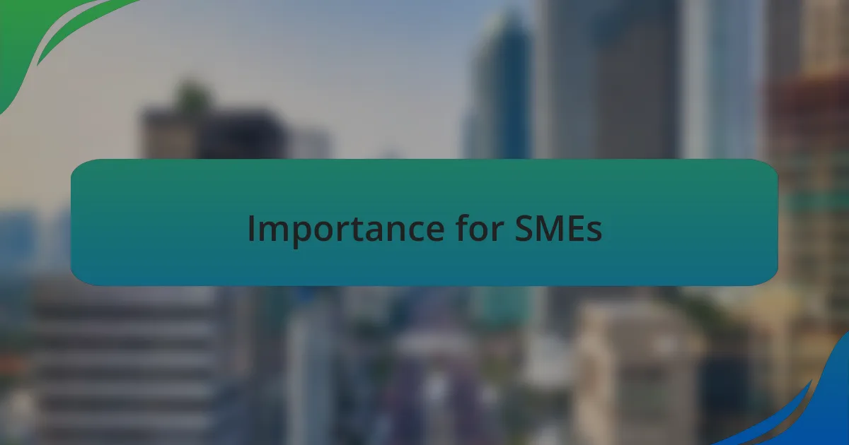 Importance for SMEs