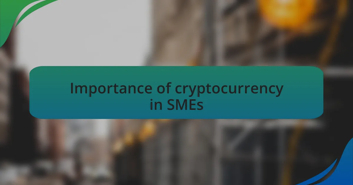 Importance of cryptocurrency in SMEs