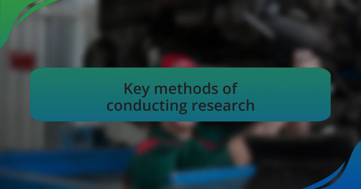 Key methods of conducting research