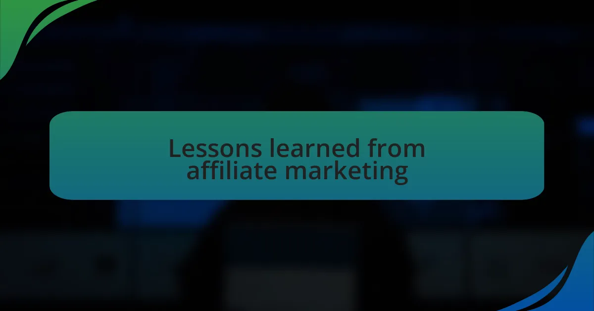 Lessons learned from affiliate marketing
