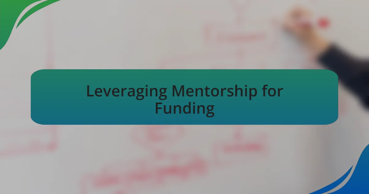 Leveraging Mentorship for Funding