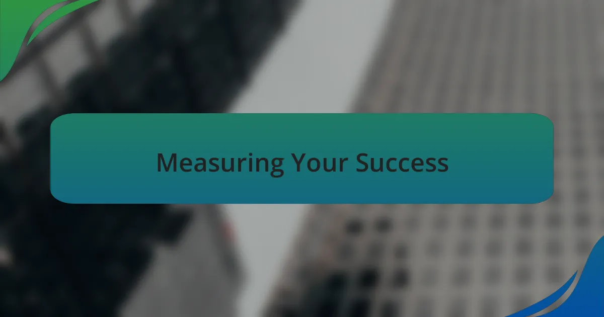 Measuring Your Success