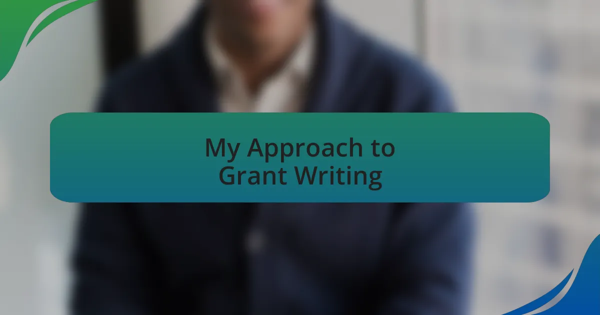 My Approach to Grant Writing