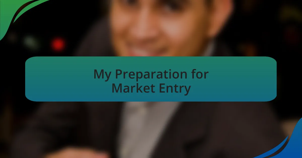 My Preparation for Market Entry