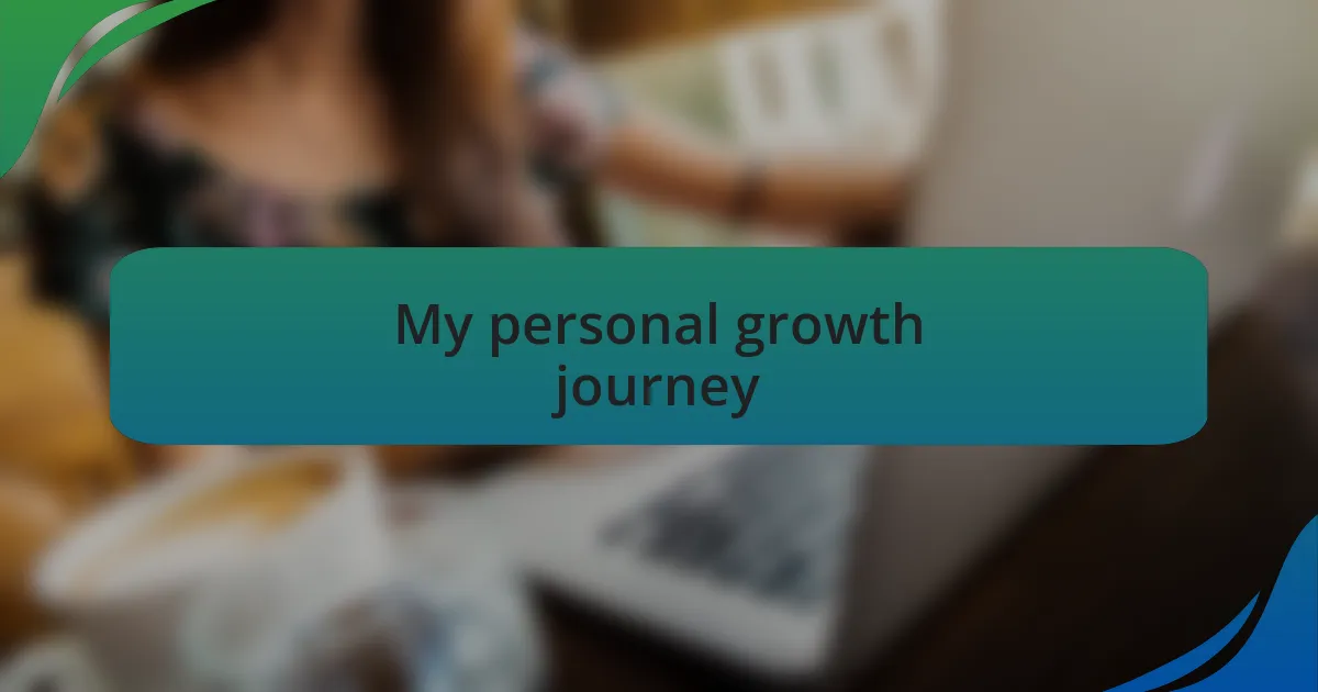 My personal growth journey