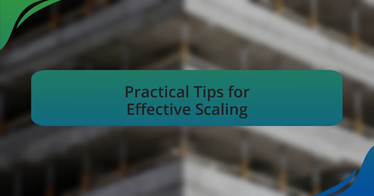 Practical Tips for Effective Scaling