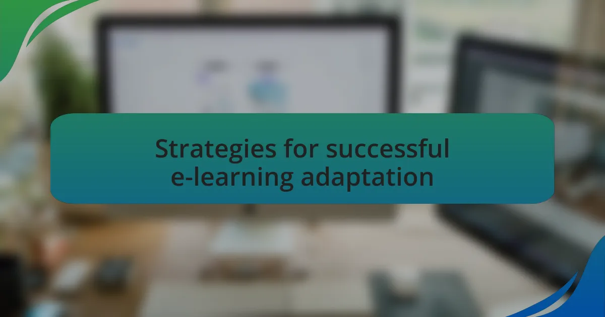 Strategies for successful e-learning adaptation