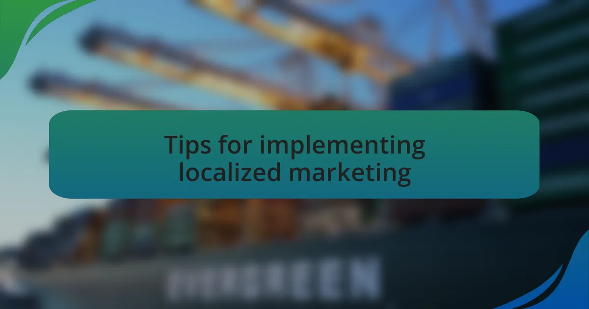 Tips for implementing localized marketing
