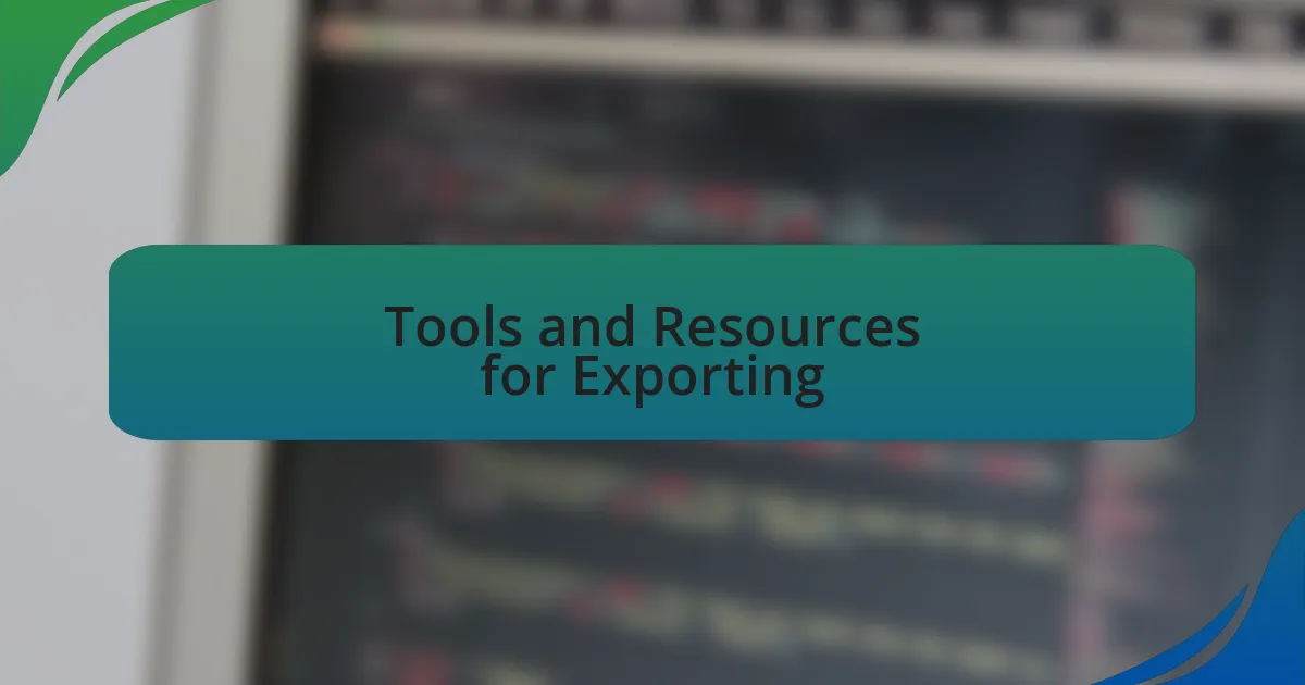 Tools and Resources for Exporting