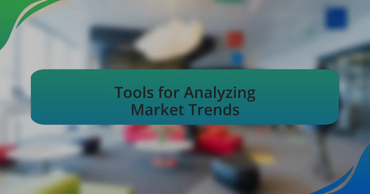 Tools for Analyzing Market Trends