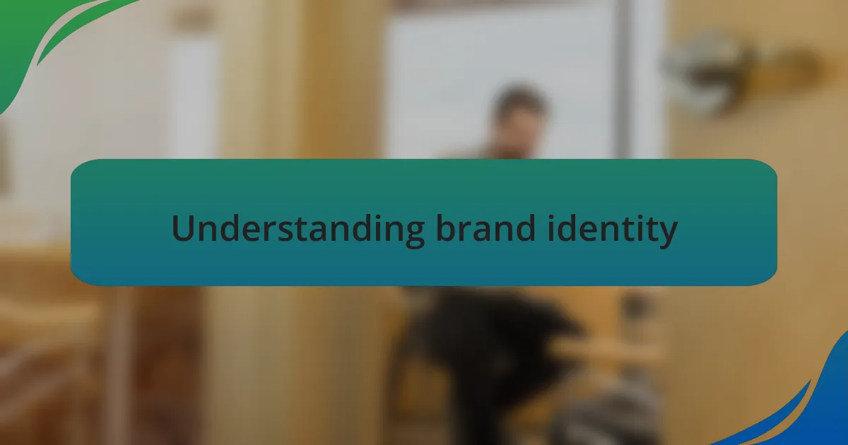 Understanding brand identity